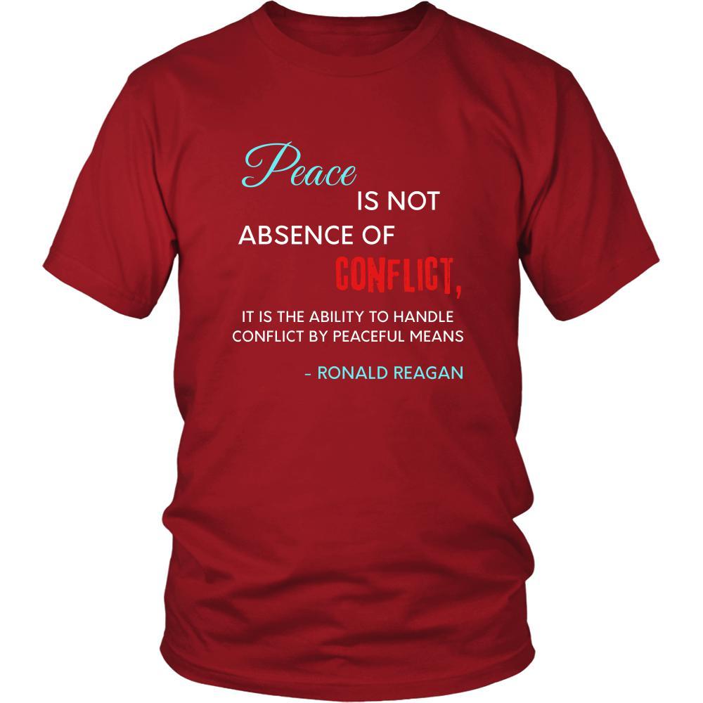 Happy President's Day - " Peace is not absence.. - Ronald Reagan " - original custom made t-shirts.-T-shirt-Teelime | shirts-hoodies-mugs