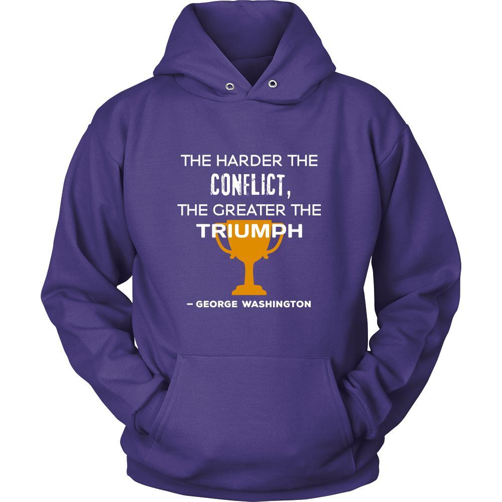 Happy President's Day - " The harder the conflict, the greater the triumph. - George Washington " - original custom made apparel.-T-shirt-Teelime | shirts-hoodies-mugs