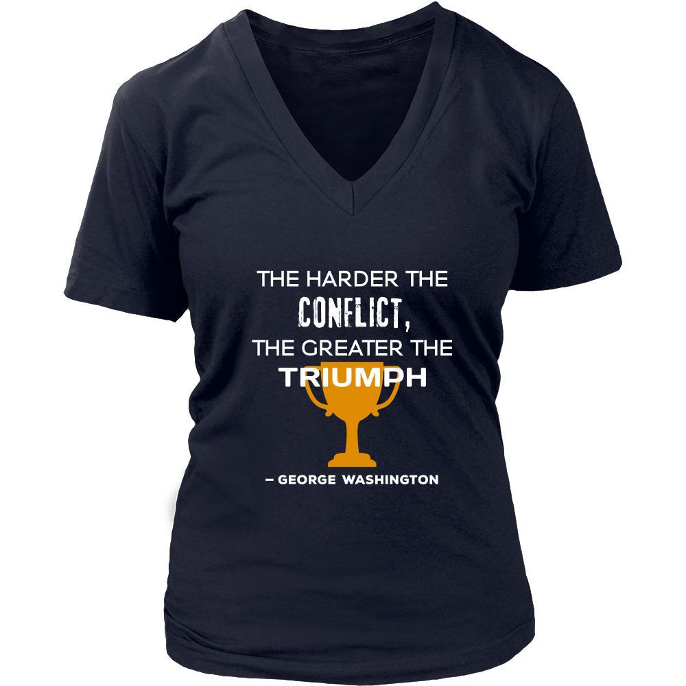 Happy President's Day - " The harder the conflict, the greater the triumph. - George Washington " - original custom made t-shirts.-T-shirt-Teelime | shirts-hoodies-mugs