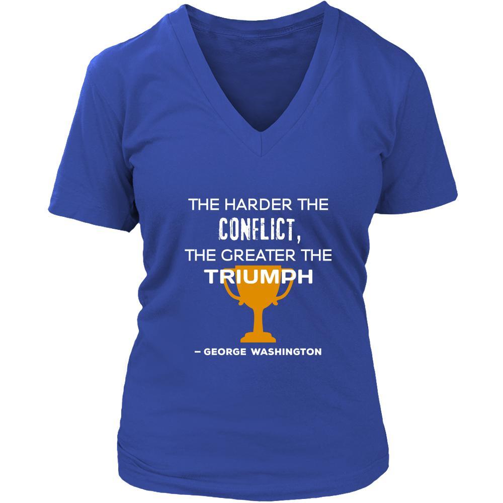 Happy President's Day - " The harder the conflict, the greater the triumph. - George Washington " - original custom made t-shirts.-T-shirt-Teelime | shirts-hoodies-mugs