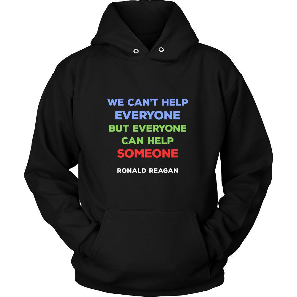 Happy President's Day - " We can't help everyone... - Ronald Reagan " - original custom made t-shirts.-T-shirt-Teelime | shirts-hoodies-mugs