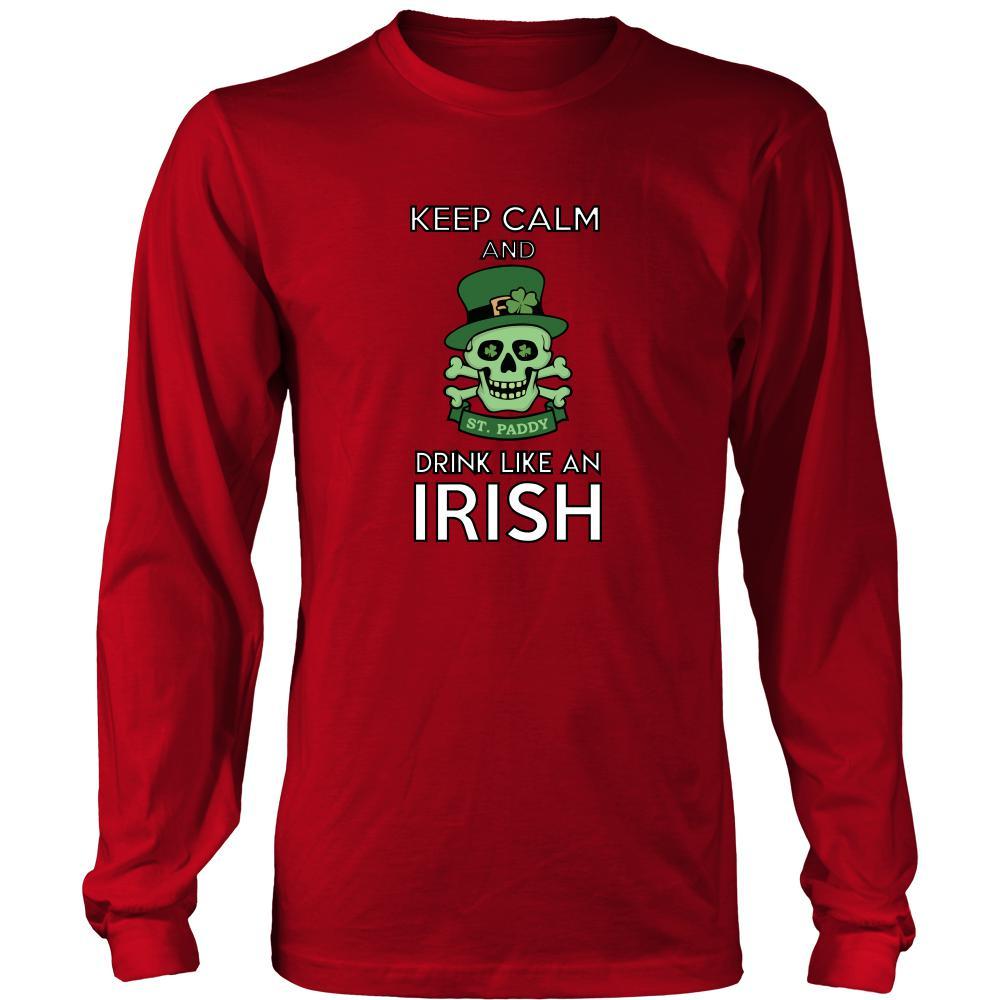 Happy Saint Patrick's Day - " Keep calm, Drink Like an Irish " - custom made funny apparel.-T-shirt-Teelime | shirts-hoodies-mugs