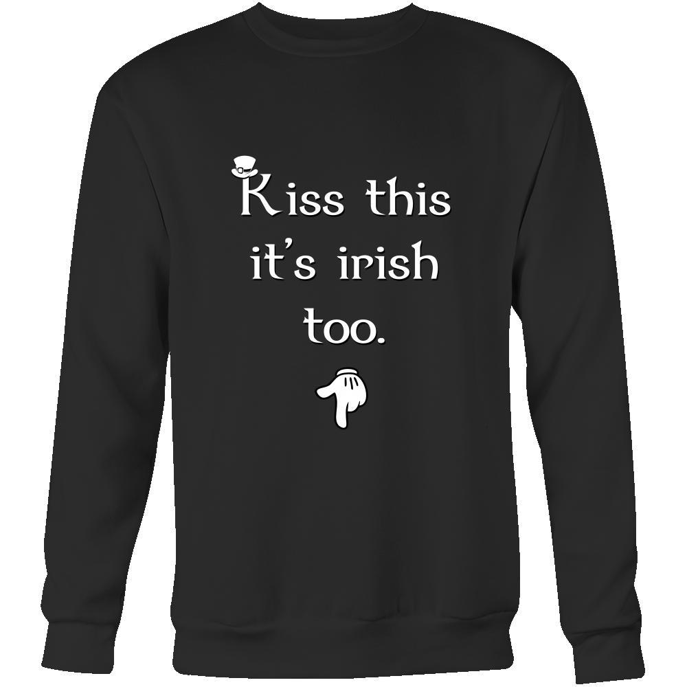 Happy Saint Patrick's Day - " Kiss This, it's Irish too " - custom made funny t-shirts.-T-shirt-Teelime | shirts-hoodies-mugs