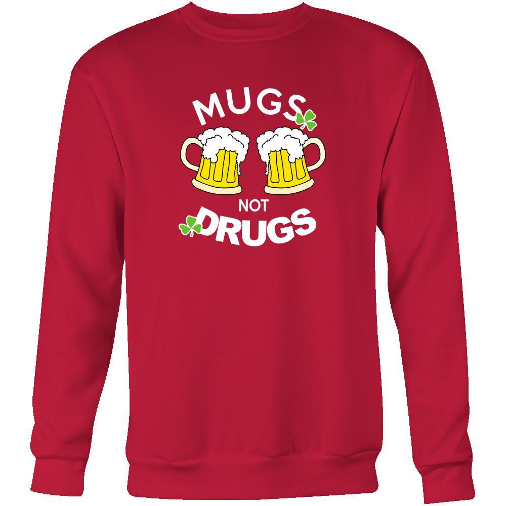 Happy Saint Patrick's Day - " Mugs Not Drugs " - custom made funny apparel.-T-shirt-Teelime | shirts-hoodies-mugs