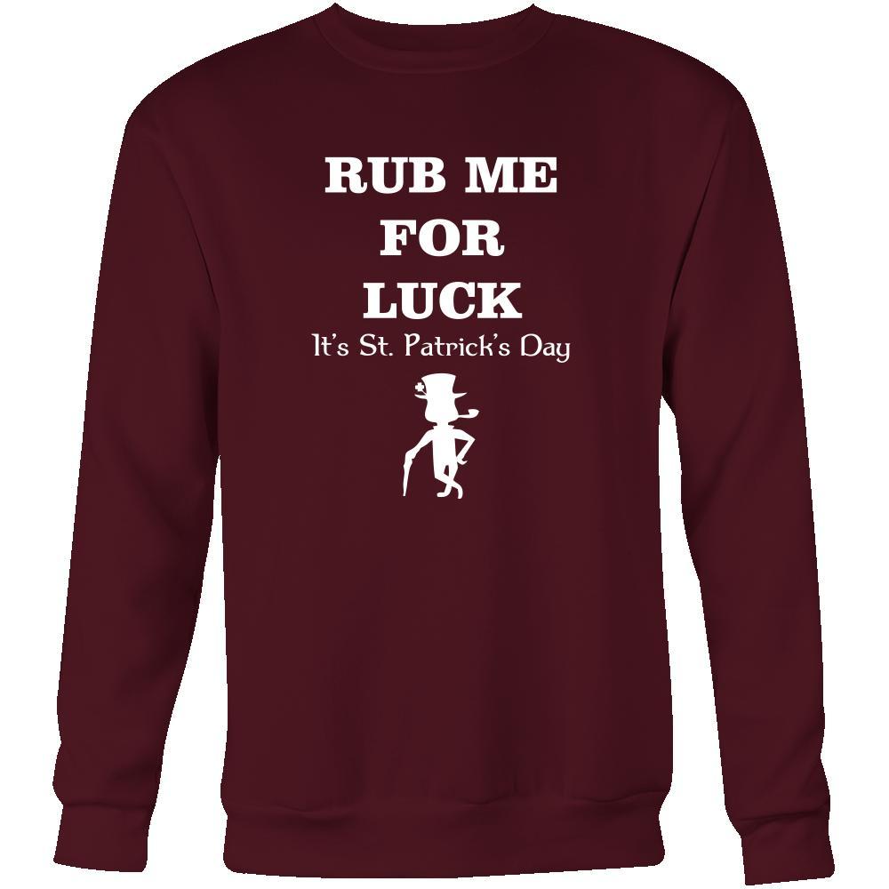Happy Saint Patrick's Day - "Rub me For Luck" - custom made funny t-shirts.-T-shirt-Teelime | shirts-hoodies-mugs