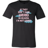 Hard rock Shirt - If they don't have hard rock in heaven I'm not going- Music Gift-T-shirt-Teelime | shirts-hoodies-mugs