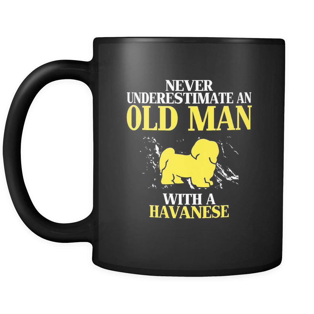 Havanese Never underestimate an old man with a Havanese 11oz Black Mug-Drinkware-Teelime | shirts-hoodies-mugs