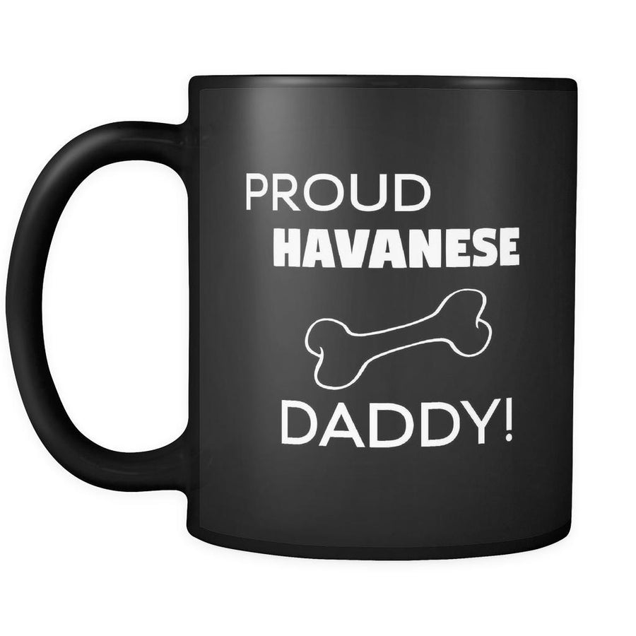 Havanese Proud Havanese Daddy 11oz Black Mug-Drinkware-Teelime | shirts-hoodies-mugs