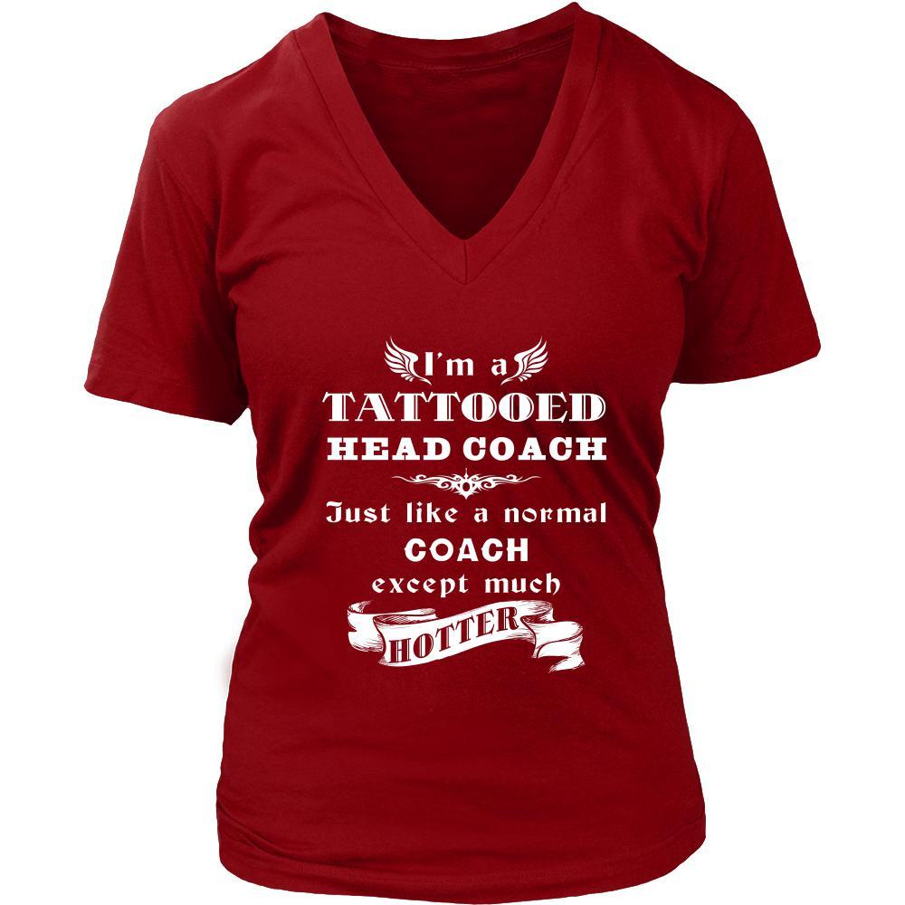 Head Coach - I'm a Tattooed Head Coach,... much hotter - Profession/Job Shirt-T-shirt-Teelime | shirts-hoodies-mugs
