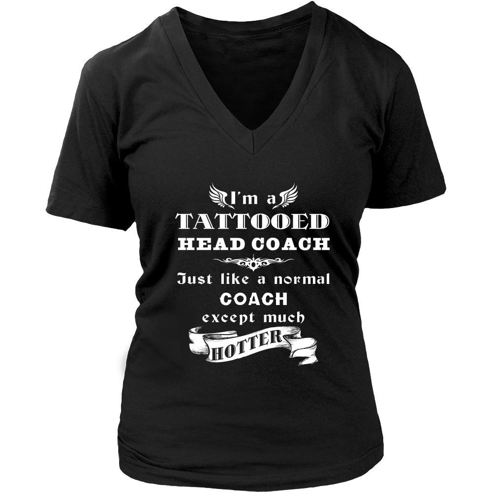 Head Coach - I'm a Tattooed Head Coach,... much hotter - Profession/Job Shirt-T-shirt-Teelime | shirts-hoodies-mugs