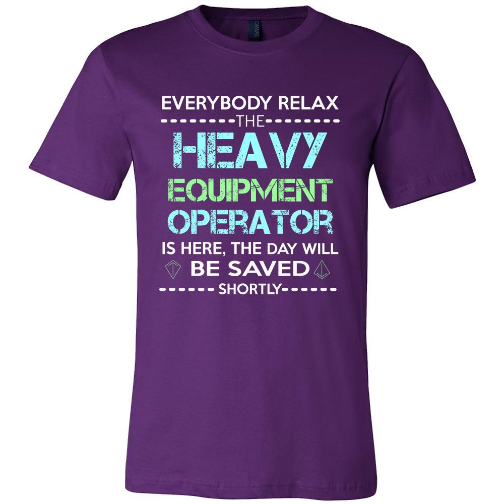 Heavy Equipment Operator Shirt - Everyone relax the Heavy Equipment Operator is here, the day will be save shortly - Profession Gift-T-shirt-Teelime | shirts-hoodies-mugs