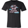 Hip-Hop Shirt - If they don't have hip-hop in heaven I'm not going- Music Gift-T-shirt-Teelime | shirts-hoodies-mugs