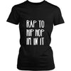 Hip Hop T shirt - Rap to Hip Hop Im in it-T-shirt-Teelime | shirts-hoodies-mugs