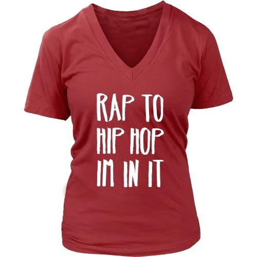 Hip Hop T shirt - Rap to Hip Hop Im in it-T-shirt-Teelime | shirts-hoodies-mugs