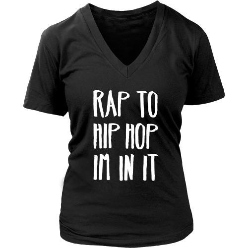 Hip Hop T shirt - Rap to Hip Hop Im in it-T-shirt-Teelime | shirts-hoodies-mugs