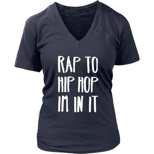 Hip Hop T shirt - Rap to Hip Hop Im in it-T-shirt-Teelime | shirts-hoodies-mugs