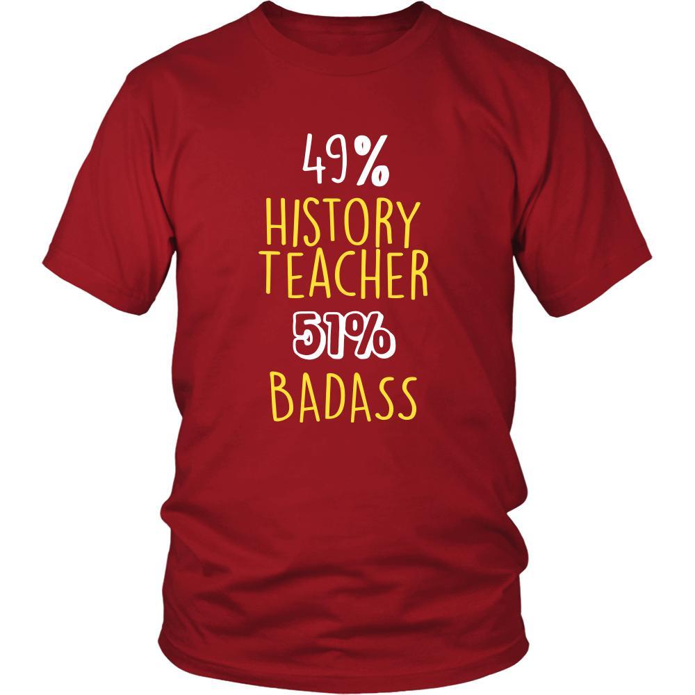 History Teacher Shirt - 49% History Teacher 51% Badass Profession-T-shirt-Teelime | shirts-hoodies-mugs