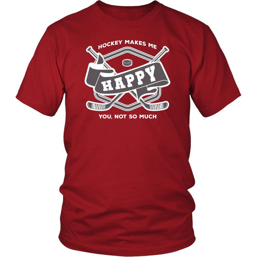 Hockey T Shirt - Hockey makes me happy You, not so much-T-shirt-Teelime | shirts-hoodies-mugs