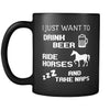 Horse I Just Want To Drink Beer And Ride 11oz Black Mug-Drinkware-Teelime | shirts-hoodies-mugs