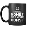 Horse I Promise Honey This Is My Last Horse 11oz Black Mug-Drinkware-Teelime | shirts-hoodies-mugs
