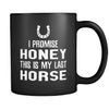 Horse I Promise Honey This Is My Last Horse 11oz Black Mug-Drinkware-Teelime | shirts-hoodies-mugs