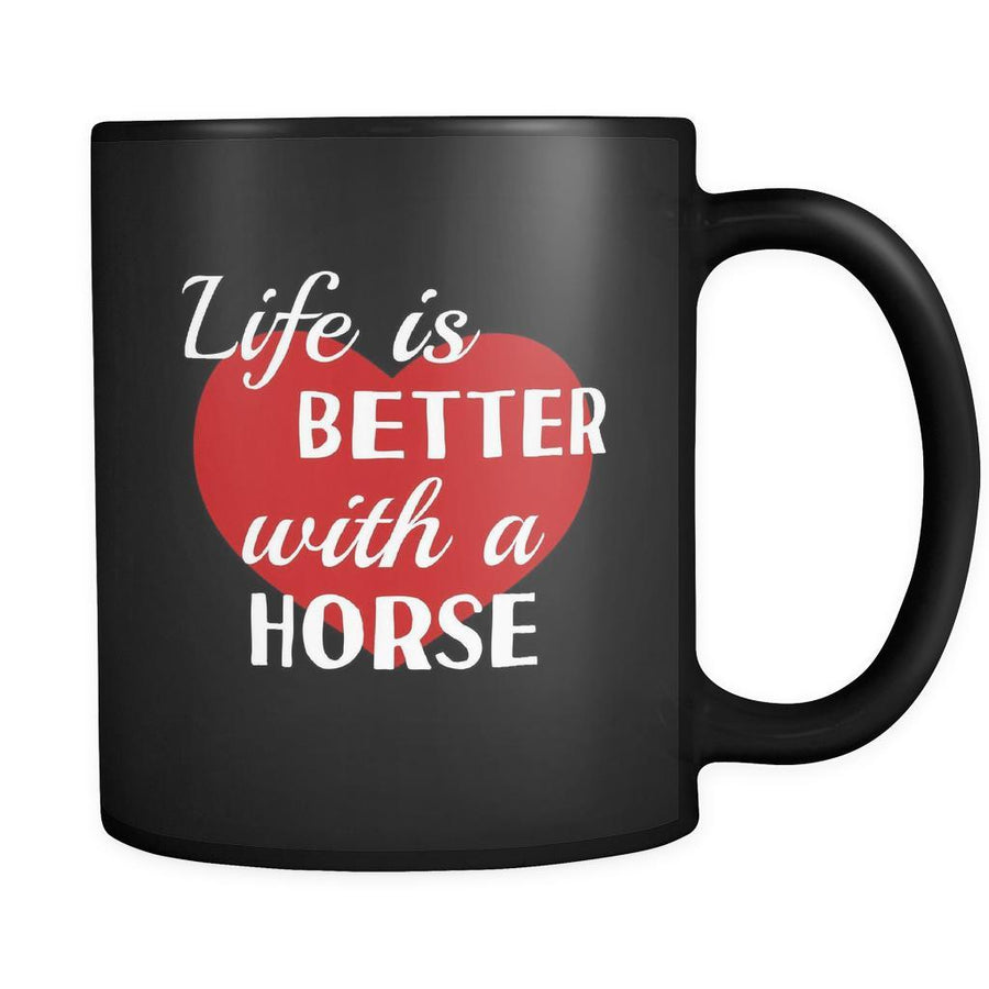Horse Life Is Better With A Horse 11oz Black Mug-Drinkware-Teelime | shirts-hoodies-mugs