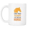 Horse lover mug - I don't need therapy I just need my Horse-Drinkware-Teelime | shirts-hoodies-mugs