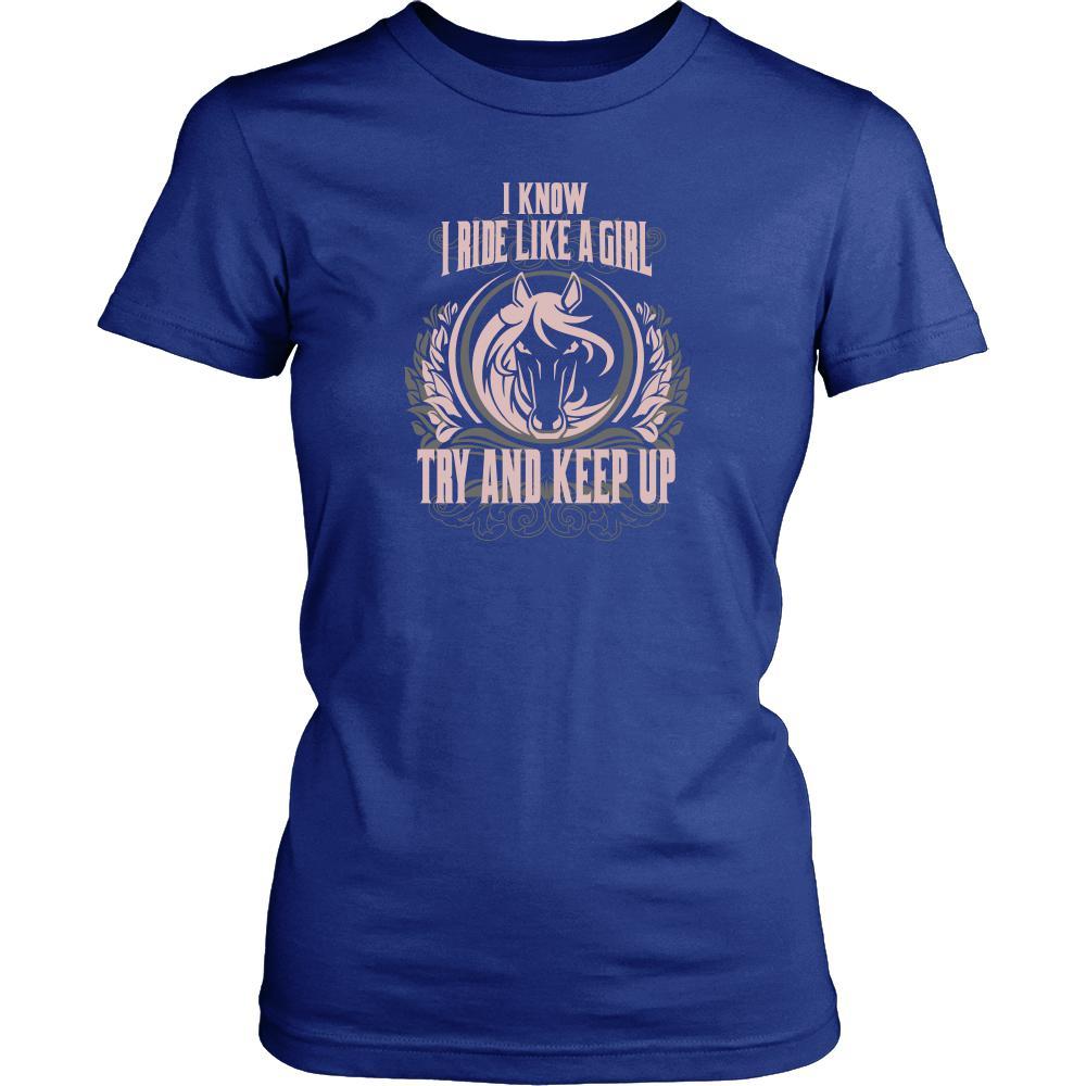 Horse Ride Shirt - I know I ride like a girl try and keep up- Hobby-T-shirt-Teelime | shirts-hoodies-mugs