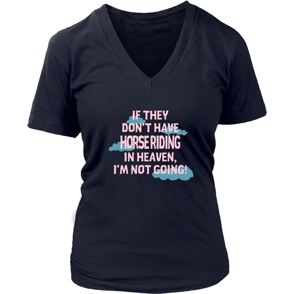Horse riding Shirt - If they don't have Horse riding in heaven I'm not going- Hobby Gift-T-shirt-Teelime | shirts-hoodies-mugs