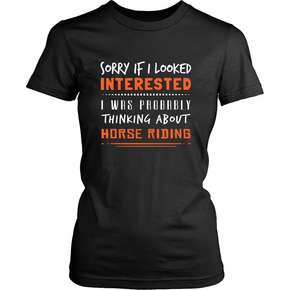 Horse Riding Shirt - Sorry If I Looked Interested, I think about Horse Riding - Hobby Gift-T-shirt-Teelime | shirts-hoodies-mugs