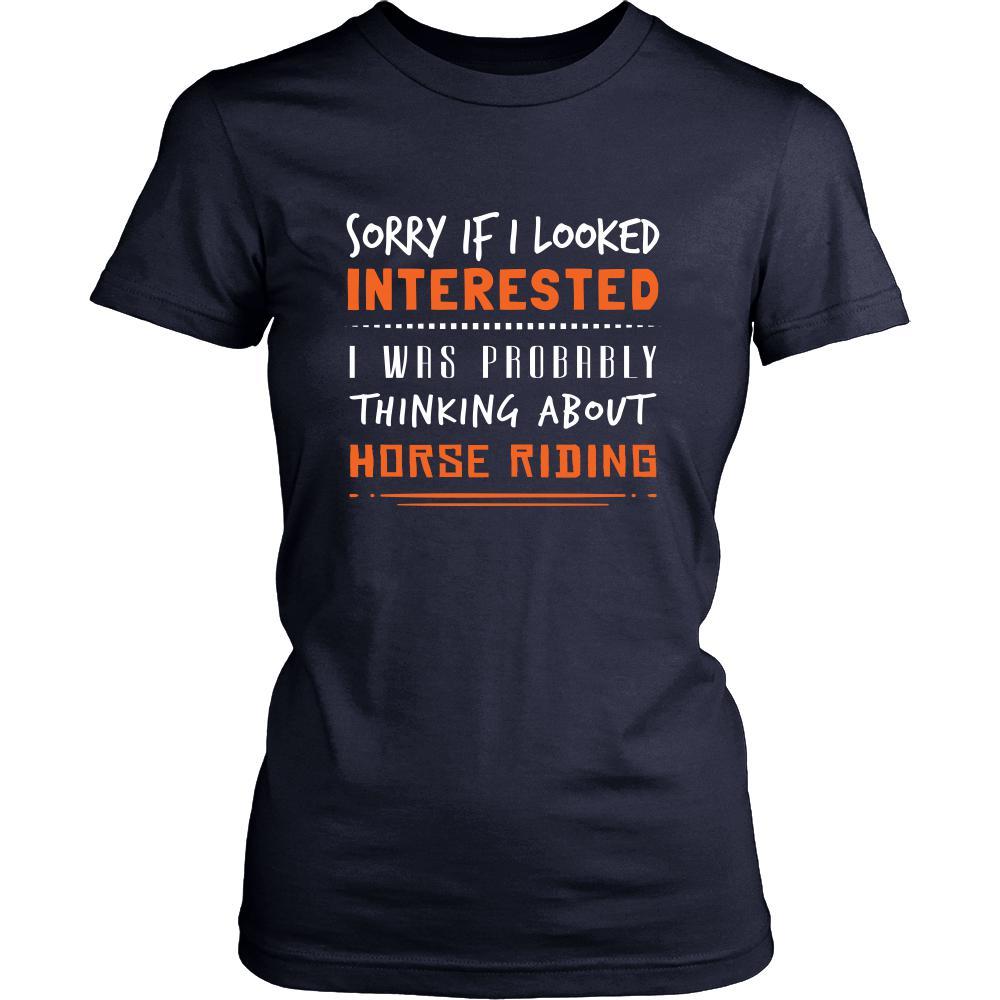 Horse Riding Shirt - Sorry If I Looked Interested, I think about Horse Riding - Hobby Gift-T-shirt-Teelime | shirts-hoodies-mugs