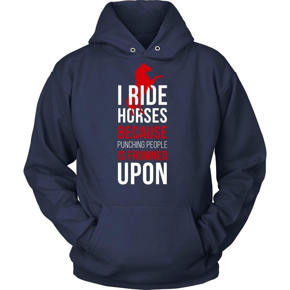 Horse T Shirt - I ride Horses because punching people is frowned upon-T-shirt-Teelime | shirts-hoodies-mugs