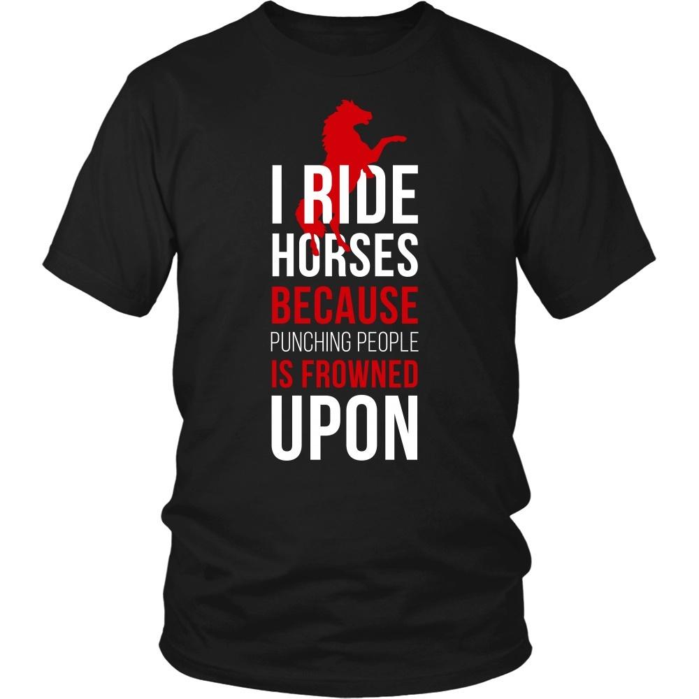 Horse T Shirt - I ride Horses because punching people is frowned upon-T-shirt-Teelime | shirts-hoodies-mugs