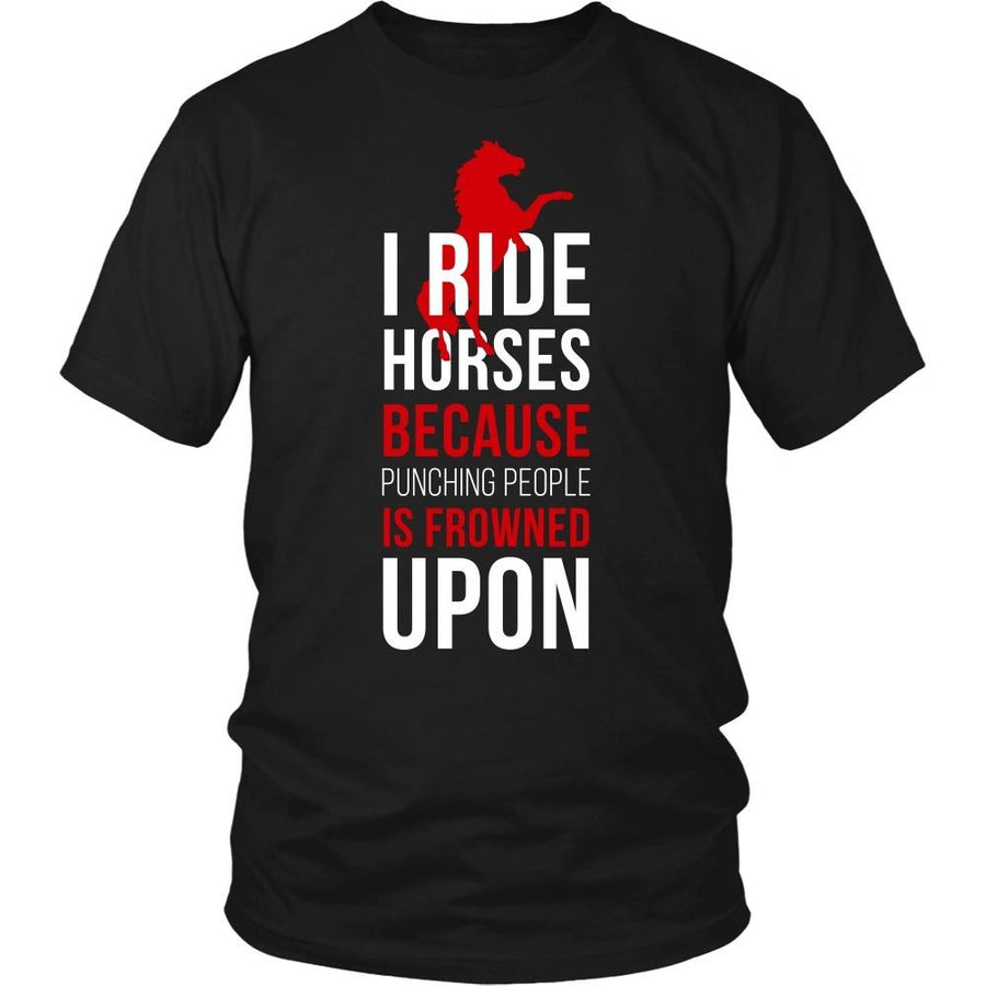 Horse T Shirt - I ride Horses because punching people is frowned upon-T-shirt-Teelime | shirts-hoodies-mugs