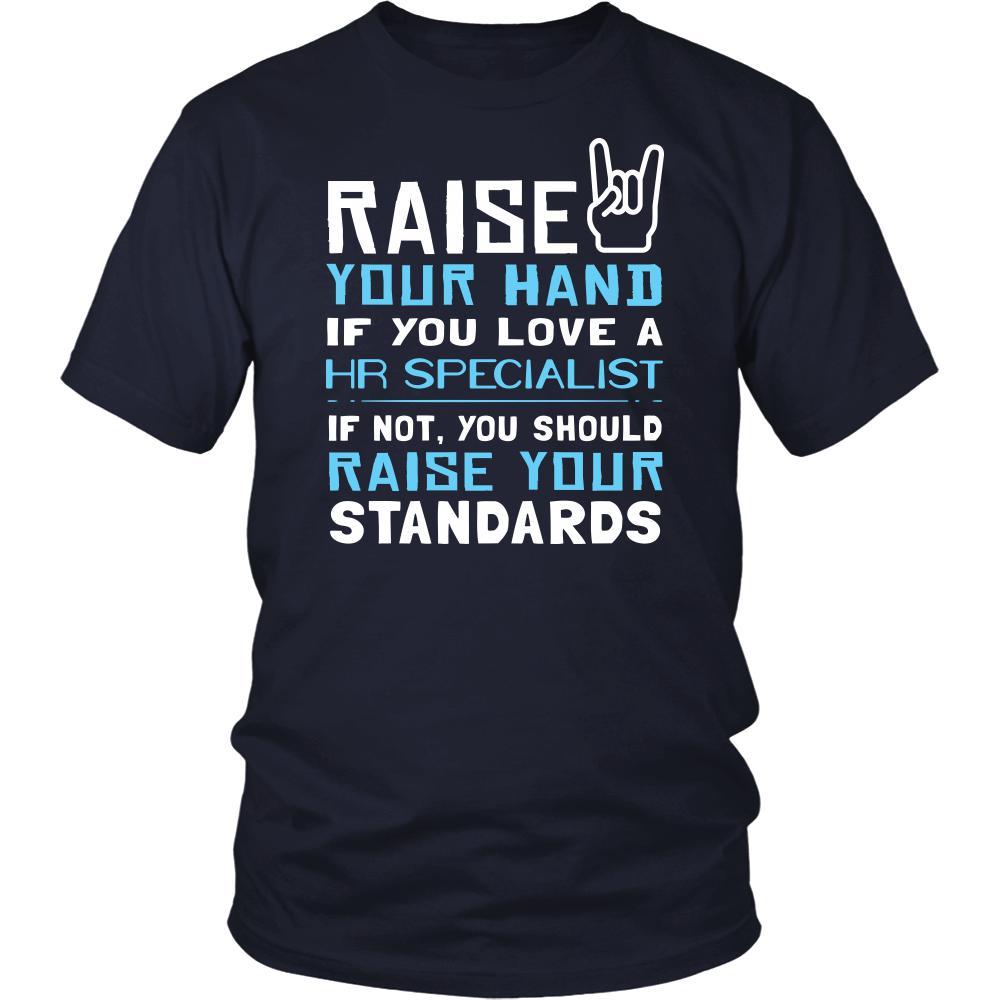 HR Specialist Shirt - Raise your hand if you love HR Specialist, if not raise your standards - Profession Gift-T-shirt-Teelime | shirts-hoodies-mugs