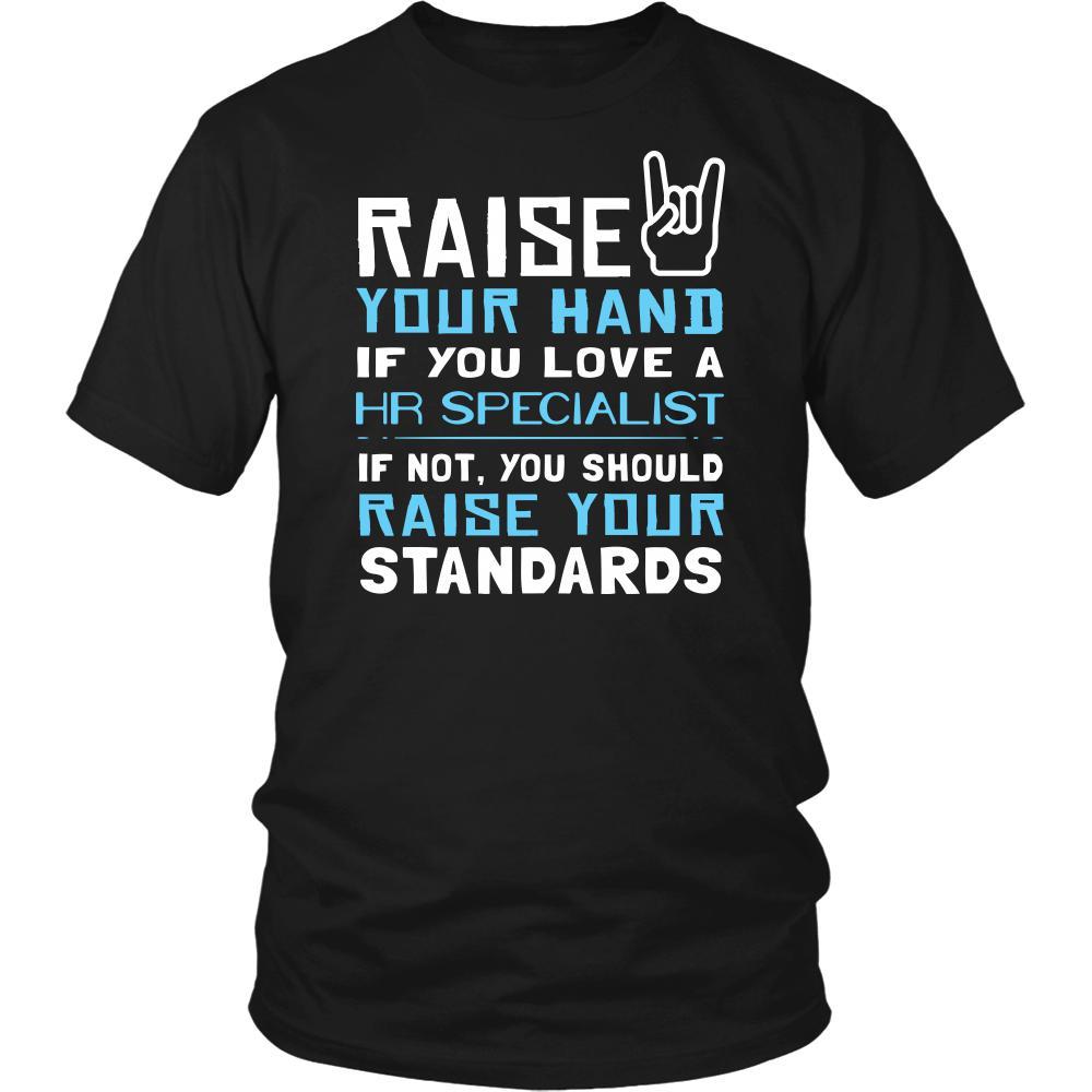 HR Specialist Shirt - Raise your hand if you love HR Specialist, if not raise your standards - Profession Gift-T-shirt-Teelime | shirts-hoodies-mugs