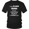 I play Piano because punching people is frowned upon T-shirt-T-shirt-Teelime | shirts-hoodies-mugs