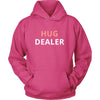 Hug - Hug Dealer - Hug Funny Shirt-T-shirt-Teelime | shirts-hoodies-mugs