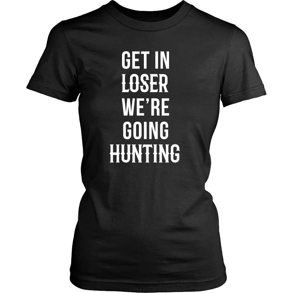 Hunter T Shirt - Get in loser we're going hunting-T-shirt-Teelime | shirts-hoodies-mugs