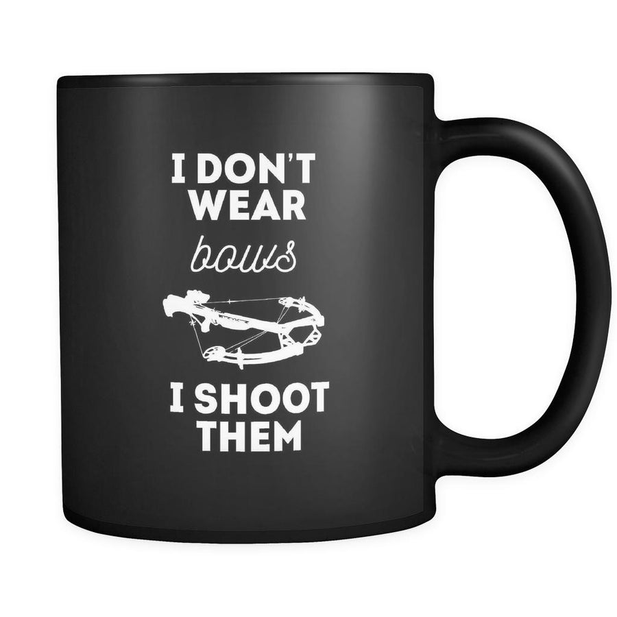 Hunting I don't wear bows I shoot them 11oz Black Mug-Drinkware-Teelime | shirts-hoodies-mugs