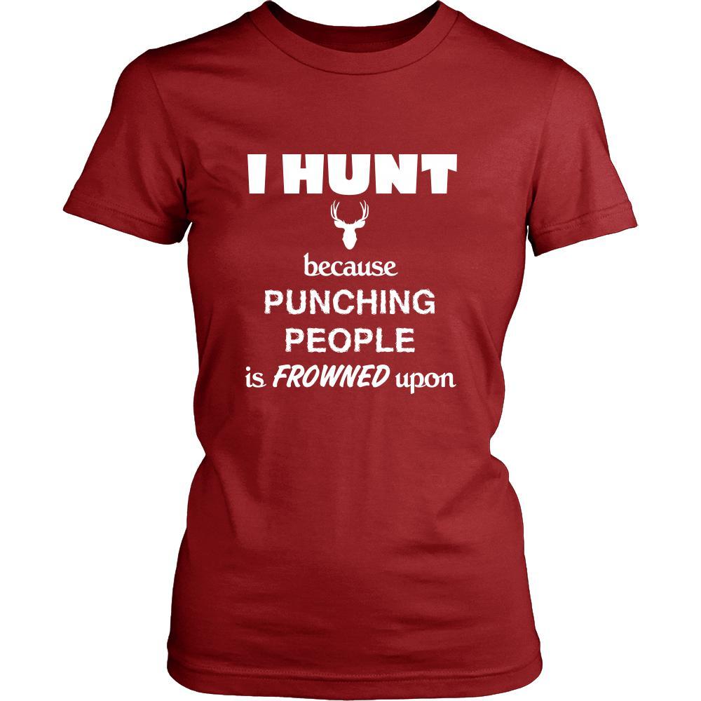 Hunting - I hunt because punching people is frowned upon - Hunter Hobby Shirt-T-shirt-Teelime | shirts-hoodies-mugs