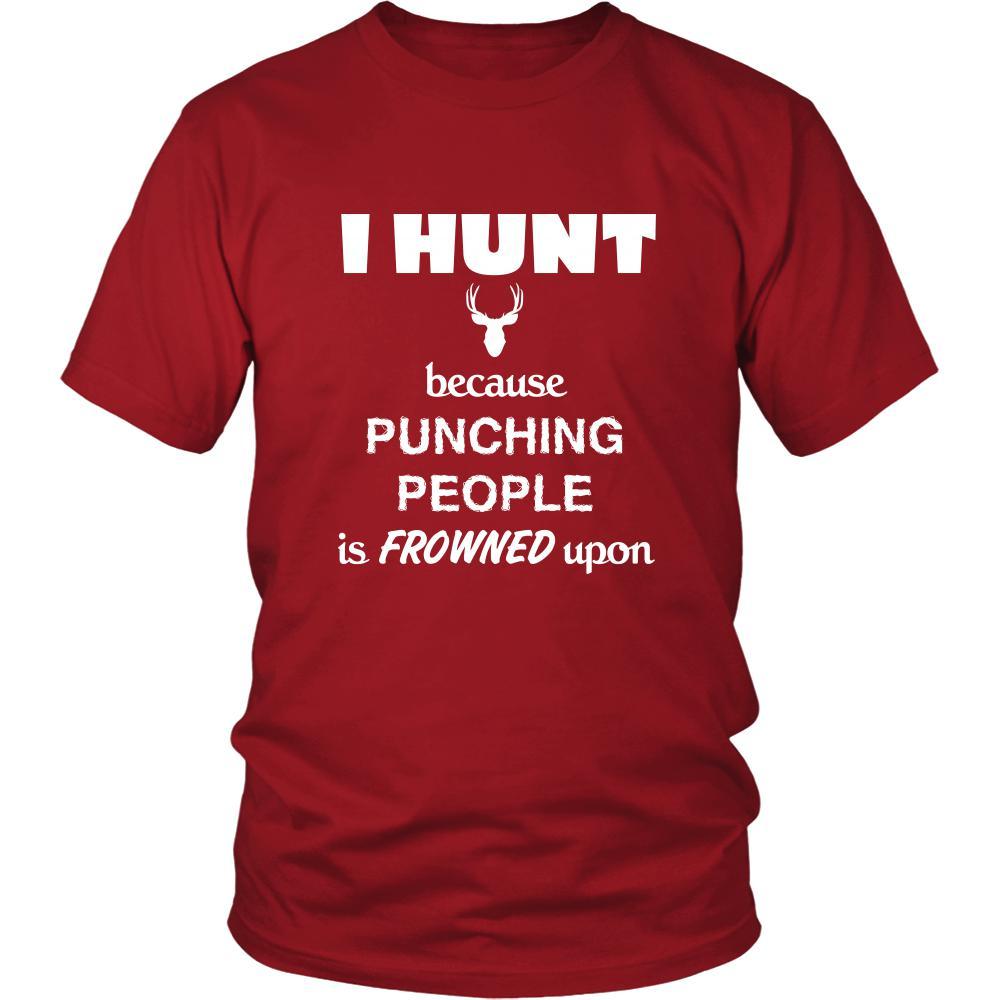 Hunting - I hunt because punching people is frowned upon - Hunter Hobby Shirt-T-shirt-Teelime | shirts-hoodies-mugs