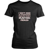 Hunting Shirt - I don't need an intervention I realize I have a Hunting problem- Hobby Gift-T-shirt-Teelime | shirts-hoodies-mugs