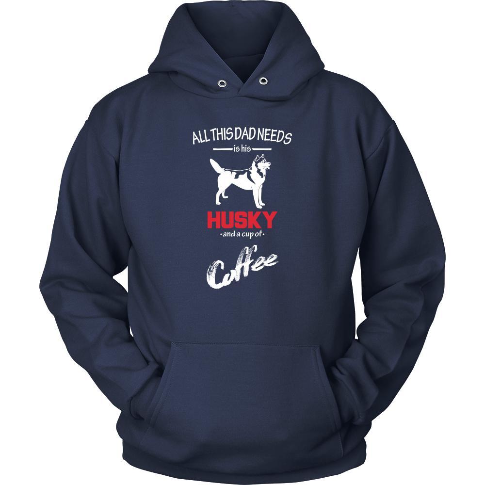 Husky Dog Lover Shirt - All this Dad needs is his Husky and a cup of coffee Father Gift-T-shirt-Teelime | shirts-hoodies-mugs