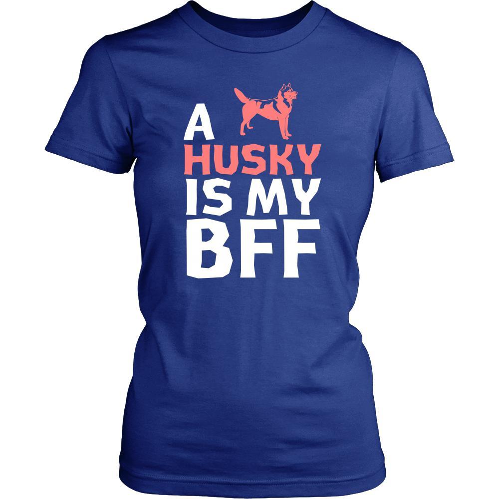 Husky Shirt - a Husky is my bff- Dog Lover Gift-T-shirt-Teelime | shirts-hoodies-mugs