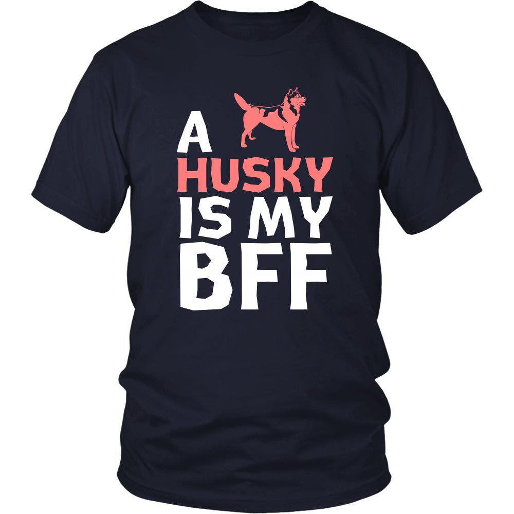Husky Shirt - a Husky is my bff- Dog Lover Gift-T-shirt-Teelime | shirts-hoodies-mugs