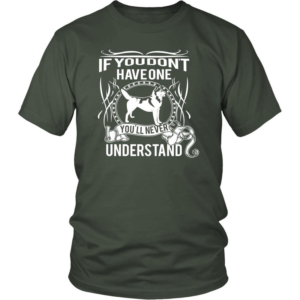 Husky Shirt - If you don't have one you'll never understand- Dog Lover Gift-T-shirt-Teelime | shirts-hoodies-mugs