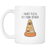 I want pizza mug - Mug Funny Funny Coffee Mugs (11oz) White-Drinkware-Teelime | shirts-hoodies-mugs