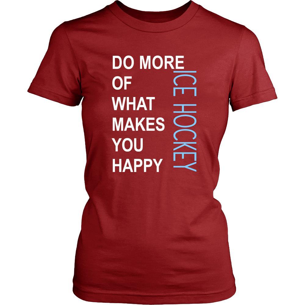 Ice Hockey Shirt - Do more of what makes you happy Ice Hockey- Sport Gift-T-shirt-Teelime | shirts-hoodies-mugs