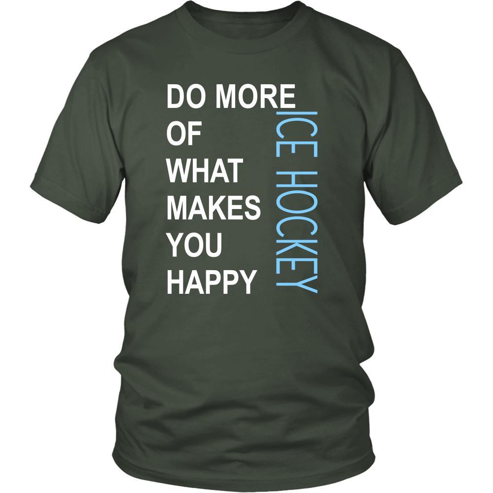 Ice Hockey Shirt - Do more of what makes you happy Ice Hockey- Sport Gift-T-shirt-Teelime | shirts-hoodies-mugs